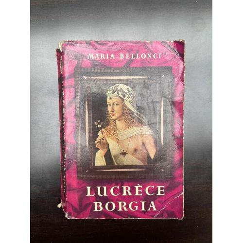 Maria Bellonci Lucrèce Borgia