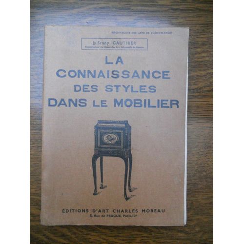 Stany Gauthier La Connaissance Des Styles Dans Le Mobilier