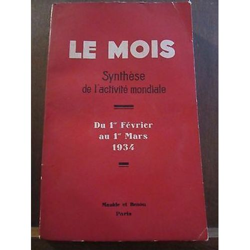 Le Mois Synthèse De L'activité Mondiale Du 1er Février Au 1er Mars 1934 Maulde