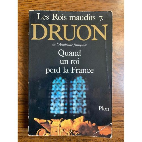 Les Rois Maudits 7 Quand Un Roi Perd La France Plon