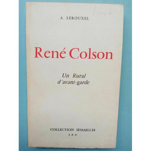 A Lerouxel René Colson Un Rural D'avant Garde Collection Semailles 1954