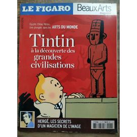 Beaux Arts Hors-Série N11 - Tintin À La Découverte Des Grandes Civilisations