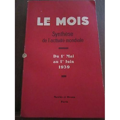 Le Mois Synthèse De L'activité Mondiale Du 1er Mai Au 1er Juin 1939 Maulde