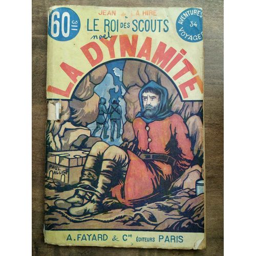 Le Roi Des Scouts N34 La Dynamite - Jean De La Hire A