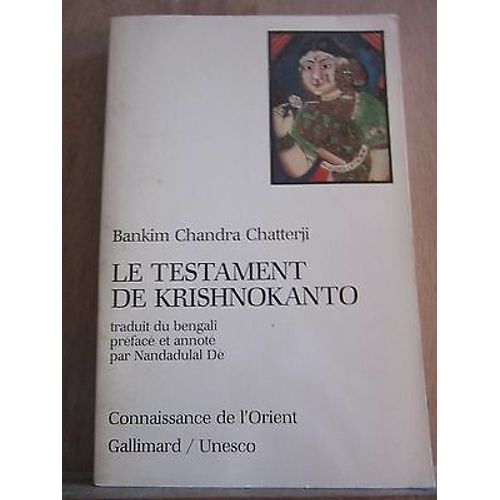 Bankim Chandra Chatterji Le Testament De Krishnokanto Gallimard Unesco