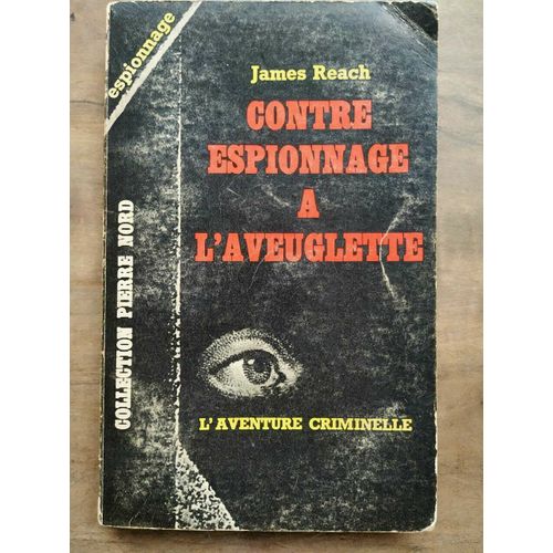 Contre Espionnage À L'aveuglette Artheme Fayard