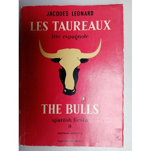 Les Taureaux Fête Espagnole - Jacques Leonard Barna S. A