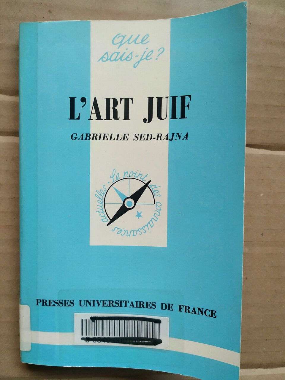 Gabrielle Sed Rajna L'art Juif Que Sais Je