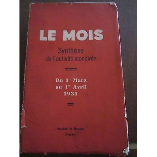 Le Mois Synthèse De L'activité Mondiale Du 1er Mars Au 1er Avril 1931 Maulde