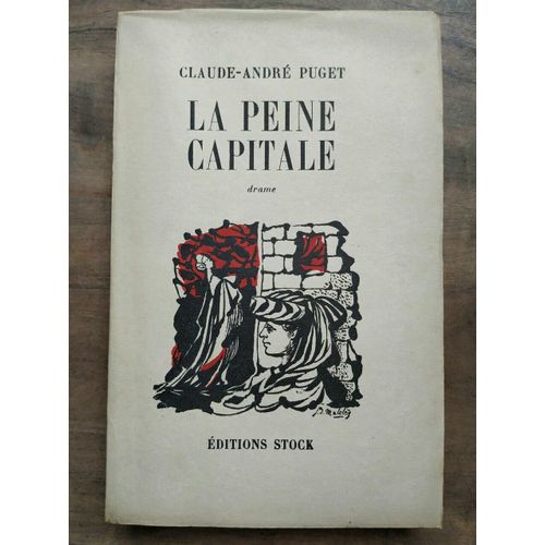 Claude André Puget La Peine Capitale