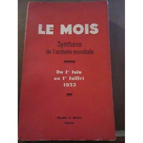 Le Mois Synthèse De L'activité Mondiale Du 1er Juin Au 1er Juillet 1933 Maulde