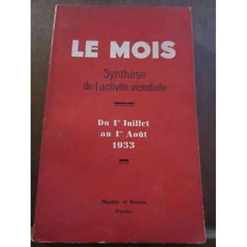 Le Mois Synthèse De L'activité Mondiale Du 1er Juillet Au 1er Août 1933maulde