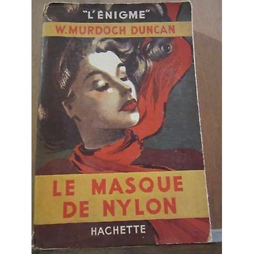 W Murdoch Duncan Le Masque De Nylon Hachette L'énigme