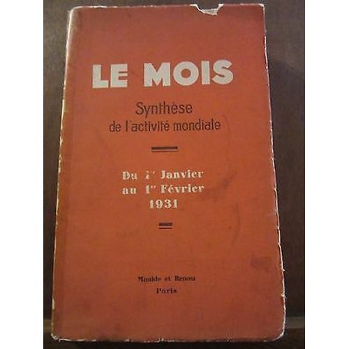 Le Mois Synthèse De L'activité Mondiale Du 1er Janvier Au 1er Février 1931