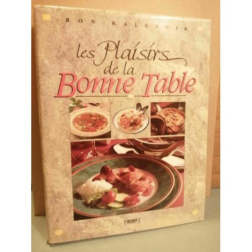 Ron Kalenuik Les Plaisirs De La Bonne Table Ormon