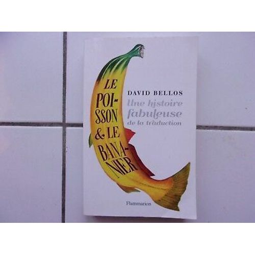 Le Poissonnier Et Le Bananier Une Histoire De La Traduction