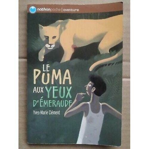 Yves Marie Clément Le Puma Aux Yeux D'émeraude Nathan