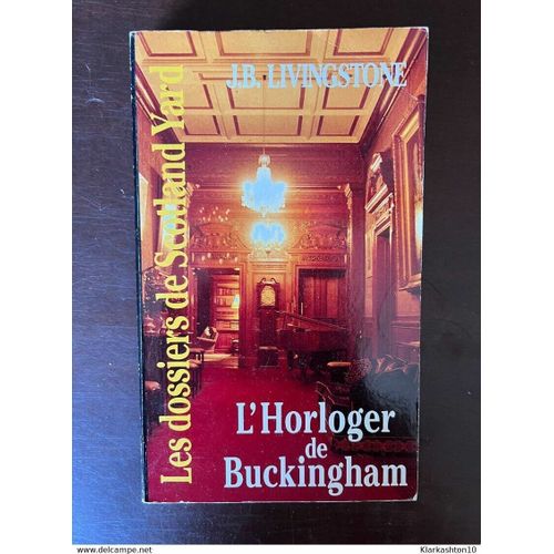 J B Livingstone L'horloger De Buckingham