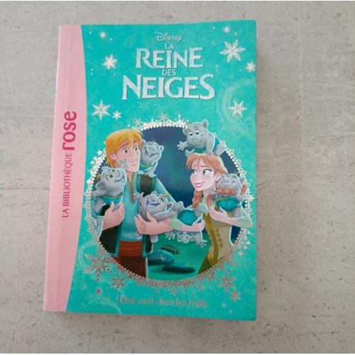 Livre Le Reine Des Neiges Une Nuit Chez Les Trolls La Bibliothèque Rose