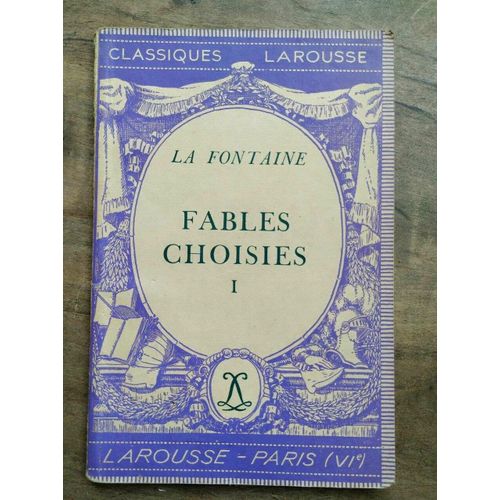 La Fontaine Fables Choisies Tome I Classiques Larousse