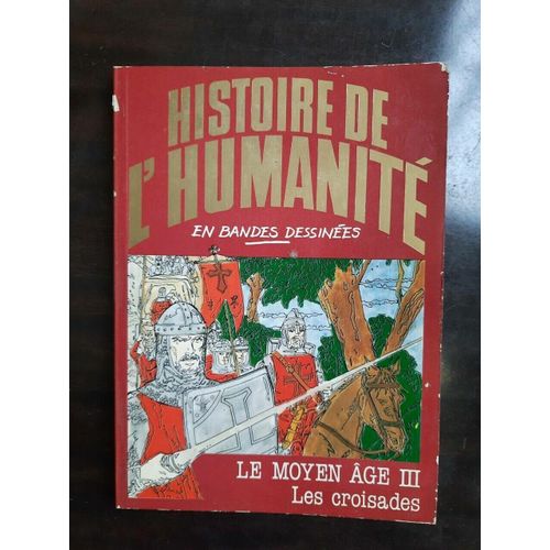 Histoire De L'humanité En Bd N 25 Le Moyen Âge Iii Les Croisades 1982