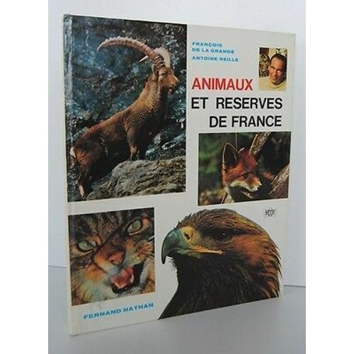 Animaux Et Reserves De France Par François De La Grange Et Antoine Reille