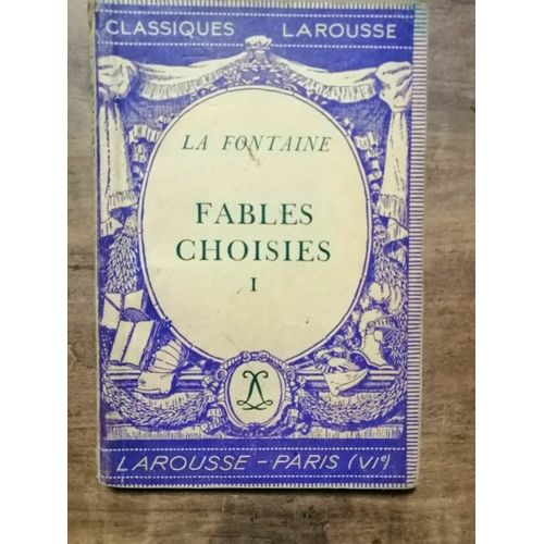 La Fontaine Fables Choisies Tome I Classiques Larousse