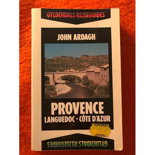John Ardagh Provence Languedoc. Cote D'azur
