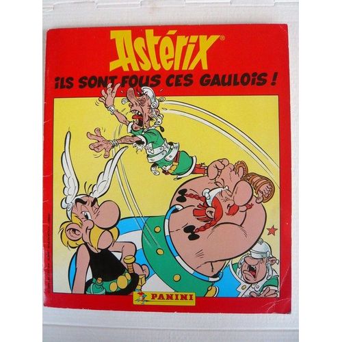 Album Panini Asterix Hors-Série N° 1 : Ils Sont Fous Ces Gaulois