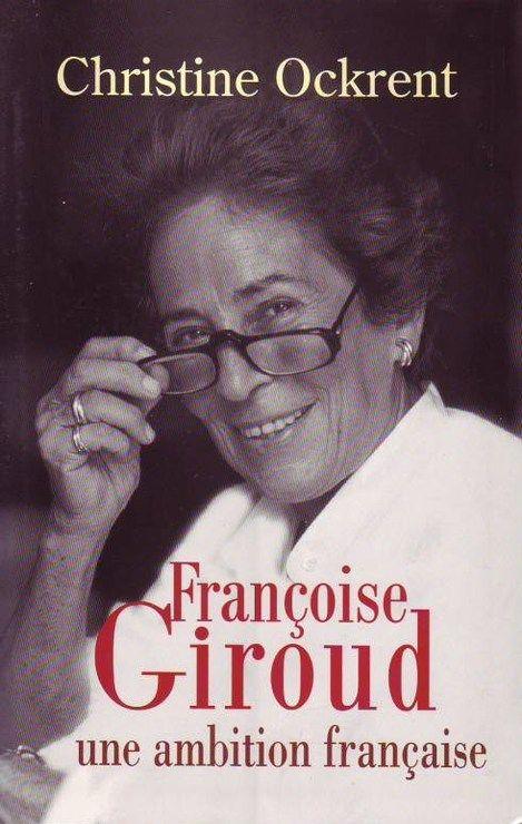 Françoise Giroud - une ambition française