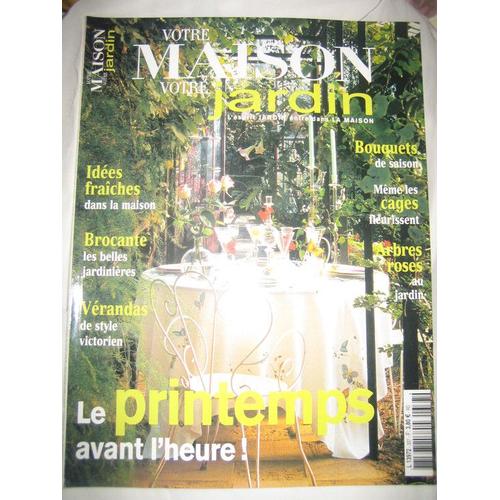 Votre Maison Votre Jardin  N° 337 : Le Printemps Avant L'heure!