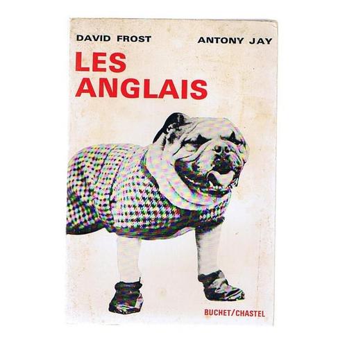 Les Anglais (To England With Love) - Traduit De L'anglais Par C. Fregnac- Buchet/Chastel 1969