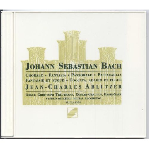 Johann Sebastian Bach - Chorale - Fantasia - Pastorale - Passacaglia - Fantaisie Et Fugue - Toccata - Adagio Et Fuque