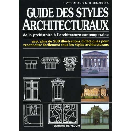 Guide Des Styles Architecturaux - De La Préhistoire À L'architecture Contemporaine