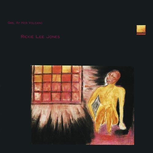 Girl At Her Volcano - Rickie Lee Jones