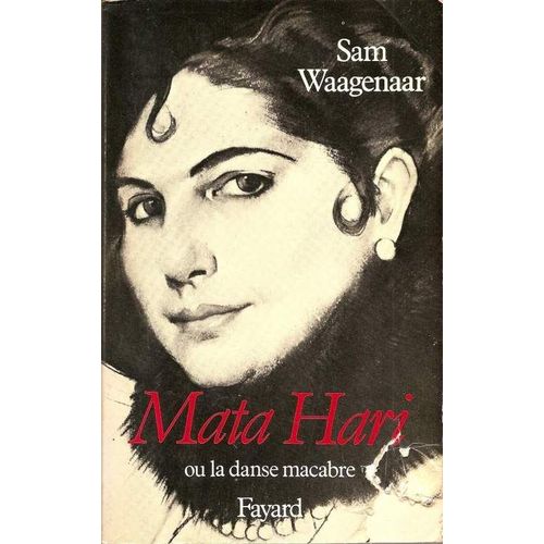 Mata Hari Ou La Danse Macabre