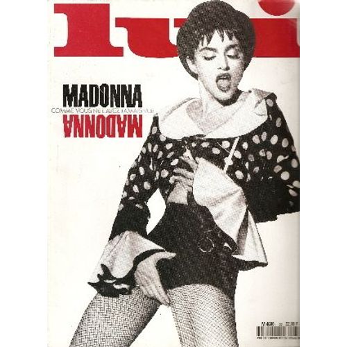 Lui  N° 33 : Madonna Comme Vous Ne L'avez Jamais Vu / Photo: Herb Ritts / Bernard Henri Levy