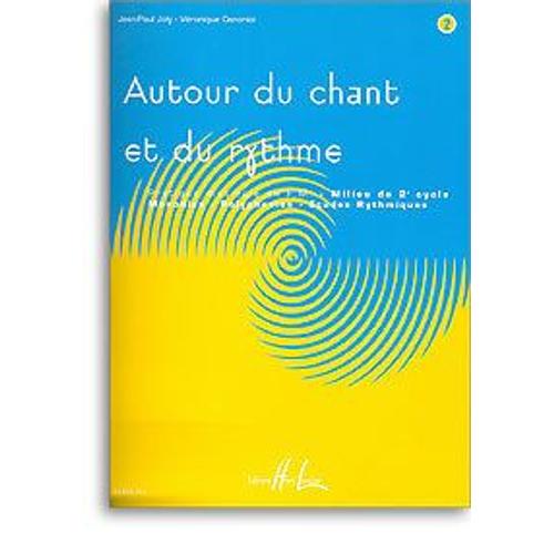 Autour Du Chant Et Du Rythme  Volume 2 : Milieu De 2è Cycle