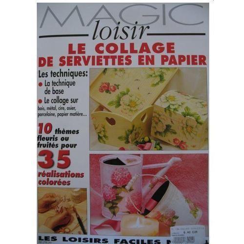 Magic Loisir N° 144 : Le Collage Des Serviettes En Papiers