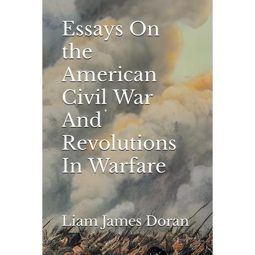 Essays On The American Civil War And Revolutions In Warfare: Investigating Combat Motivation Within The British Expeditionary Force During The Great War