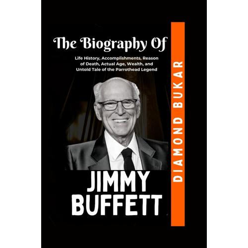 The Biography Of Jimmy Buffett: Life History, Accomplishments, Reason Of Death, Actual Age, Wealth, And Untold Tale Of The Parrothead Legend