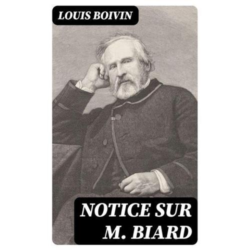 Notice Sur M. Biard