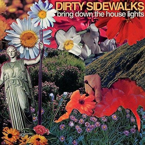 Dirty Sidewalks - Bring Down The House Lights [Vinyl Lp]