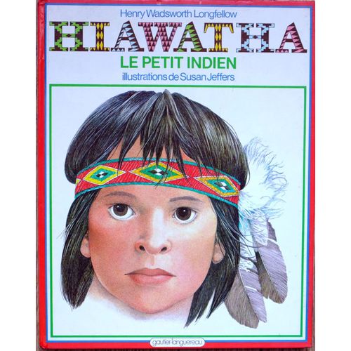 Hiawatha Le Petit Indien
