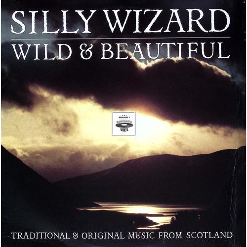 Silly Wizard - Wild & Beautiful