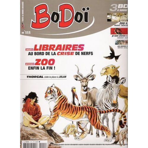 Bodoï  N° 111 : Enquête : Libraires Au Bord De La Crise/Interview : Zoo Enfin La Fin!/Thorgal Cède La Place À Jolan/3 Bd À Suivre
