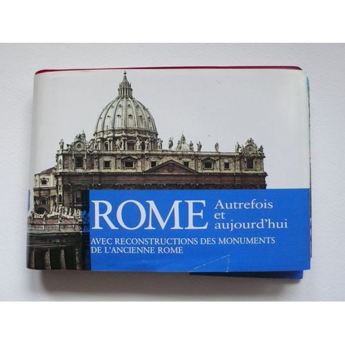 Rome Autrefois Et Aujourd'hui. Guide Avec Reconstructions Des Principaux Monuments De L'ancienne Rome