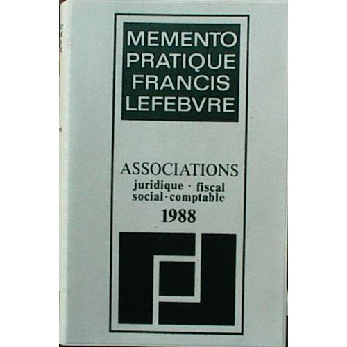 Mémento Pratique Francis Lefebvre Associations - À Jour Au 15 Avril 1988