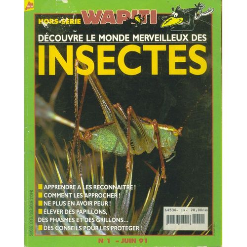 Wapiti Hors-Série  N° 01 : Le Monde Merveilleux Des Insectes