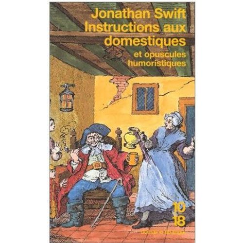 Instructions Aux Domestiques - Suivis Des Opuscules Humoristiques
